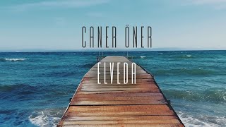 Caner Öner - Elveda (Official Lyrics Video) Resimi