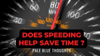 Does Speeding Help Save Time 