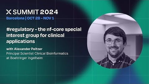 Alexander Peltzer: #regulatory - The nf-core special interest group for clinical applications