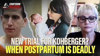 A new trial for Bryan Kohberger? | When postpartum becomes deadly