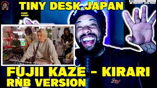 Rnb version kirari! Fujii Kaze: Tiny Desk Concerts JAPAN // 【海外の反応】Part 2 (Damn & Kirari)