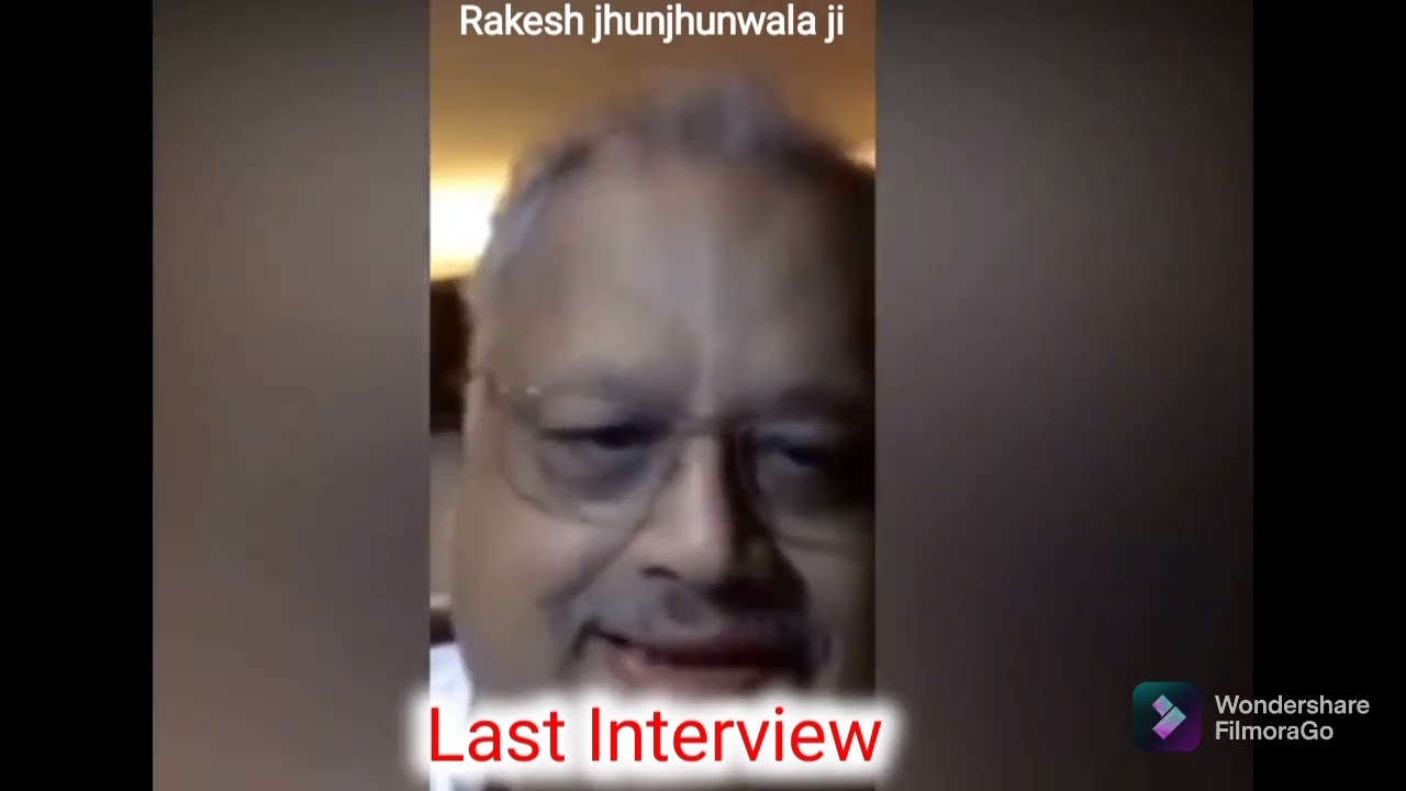 Rakesh jhunjhunwala Last interview Rakesh jhunjhunwala news Rakesh