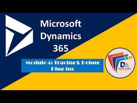 Module 4 Tracing and debug Dynamics 365 Plugins by Dynamix Academy