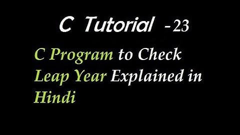 C Program to Check Leap Year Explained in Hindi