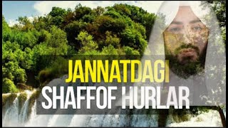 JANNATDAGI SHAFFOF HURLAR ~ ABDULLOH ZUFAR HAFIZAHULLOH / ЖАННАТДАГИ ШАФФОФ ҲУРЛАР ~ АБДУЛЛОҲ ЗУФАР