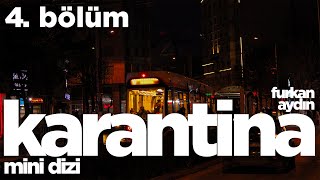 Karantina 4. Bölüm | Mini Dizi - 2020