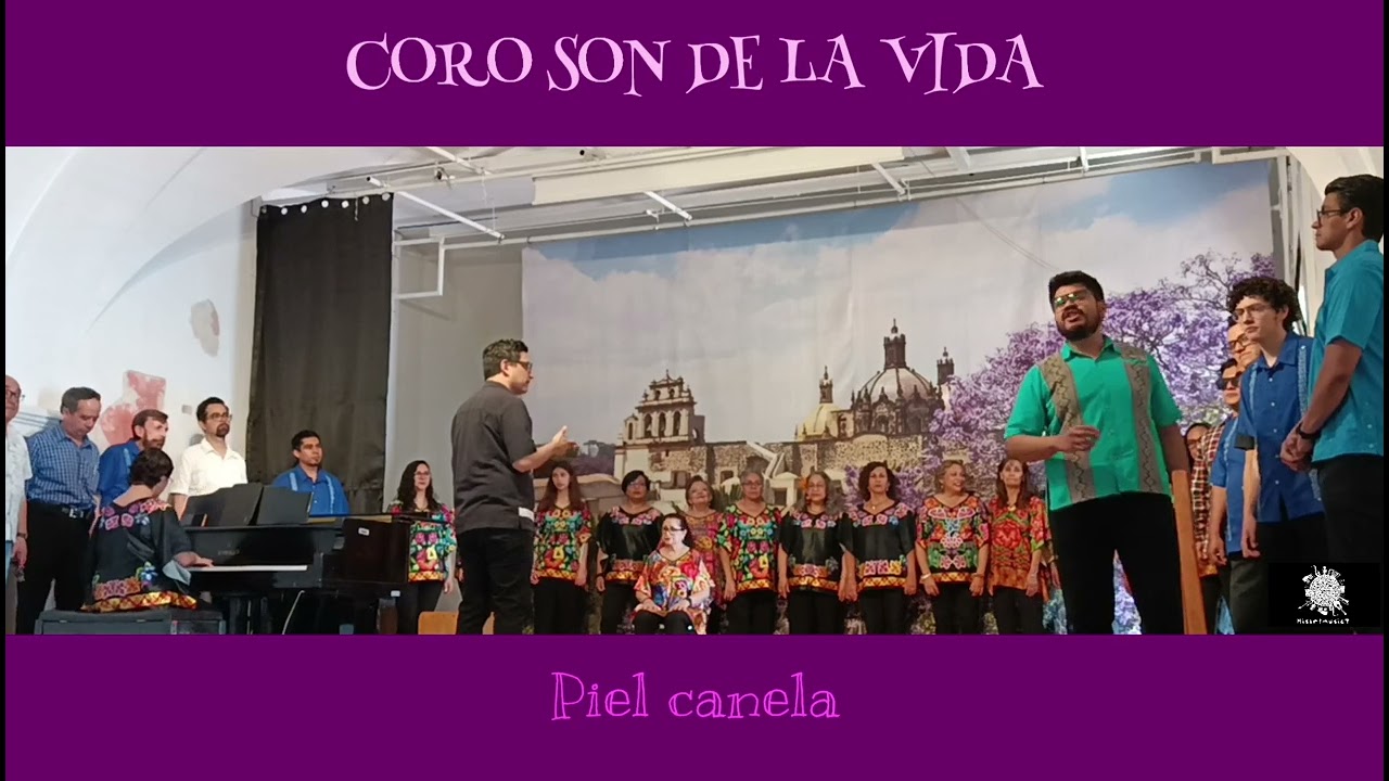 CORO SON DE LA VIDA *Piel canela*