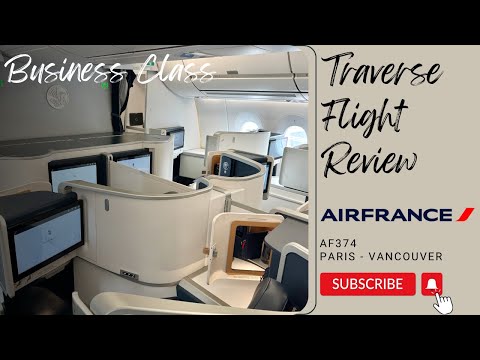 Air France A350 Business Class Review Paris - Vancouver