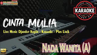Cinta Mulia Karaoke Nada Wanita Plus Lirik Nada Rendah