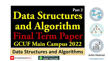 DSA (18)| Data Structure & Algorithm Past Paper GCUF 2022 (Part 2) by Arfan Shahzad