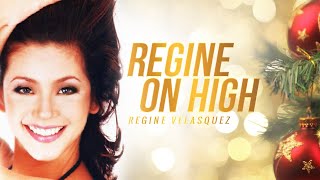 REGINE ON HIGH (Full Show)  Regine Velasquez