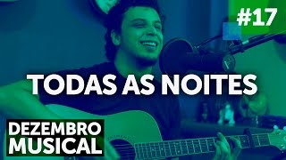 Video thumbnail of ""Todas As Noites" - Capital Inicial (Caio Bap cover) - DM17"