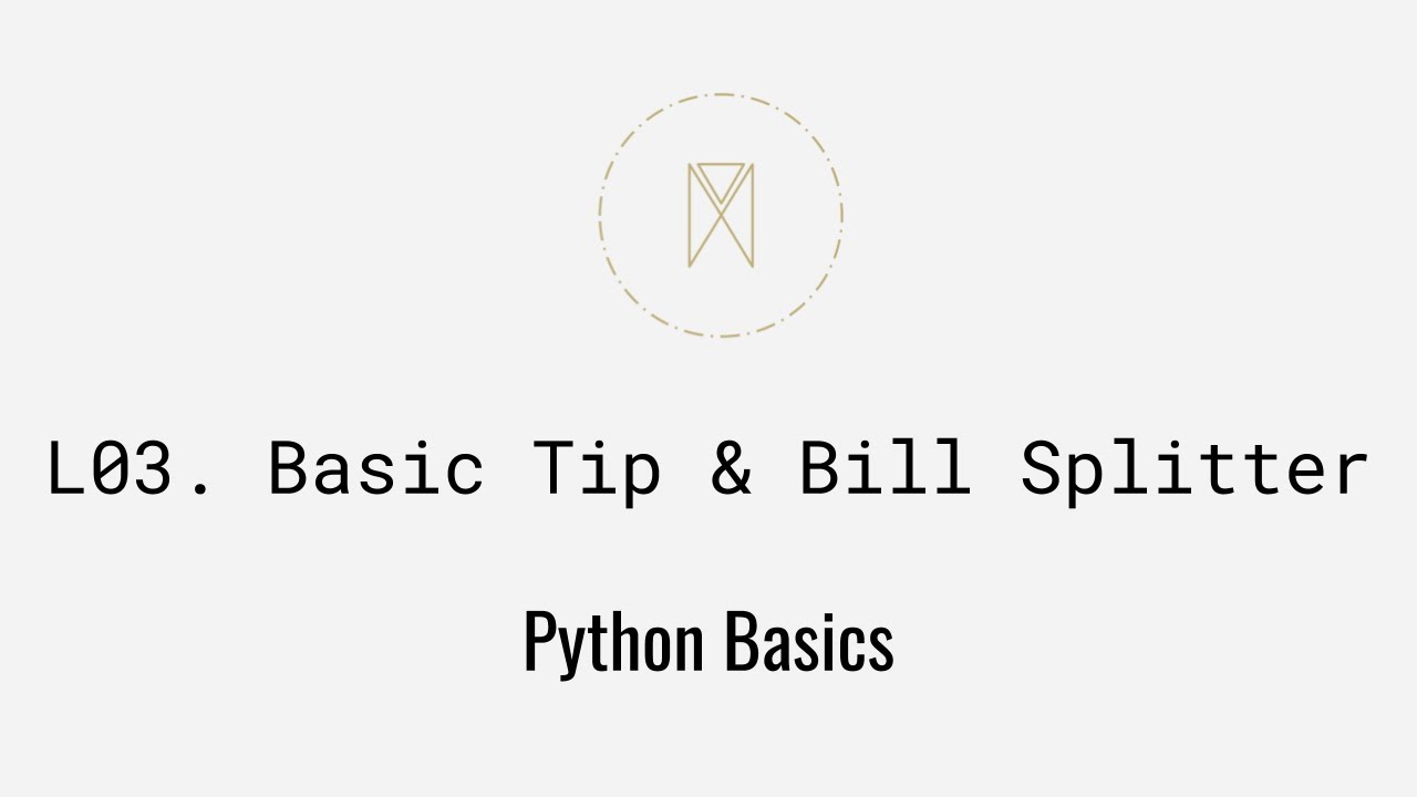 Basics Tips & Bill Splitter | Python Basics U1L3 - YouTube