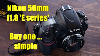 Nikon 50mm f1.8 series E - and why you should buy one! - YouTube