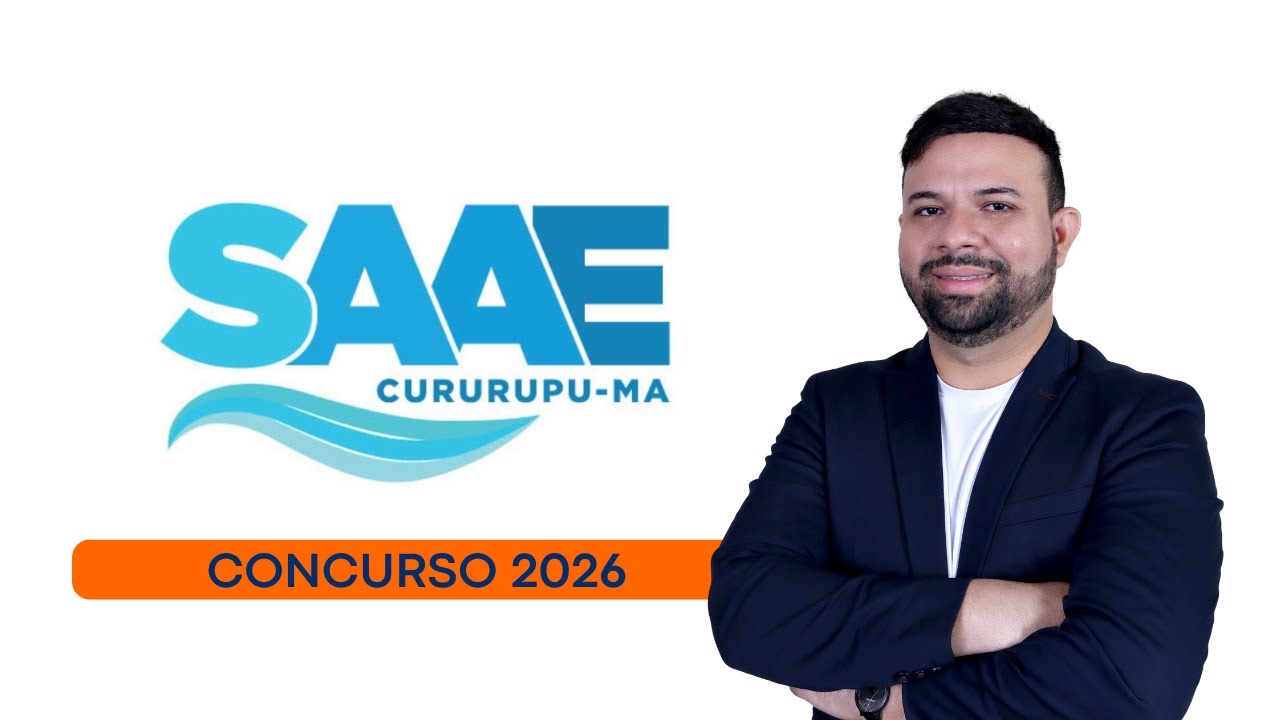 CONCURSO SAAE CURURUPU MA 2026 | EDITAL PUBLICADO!