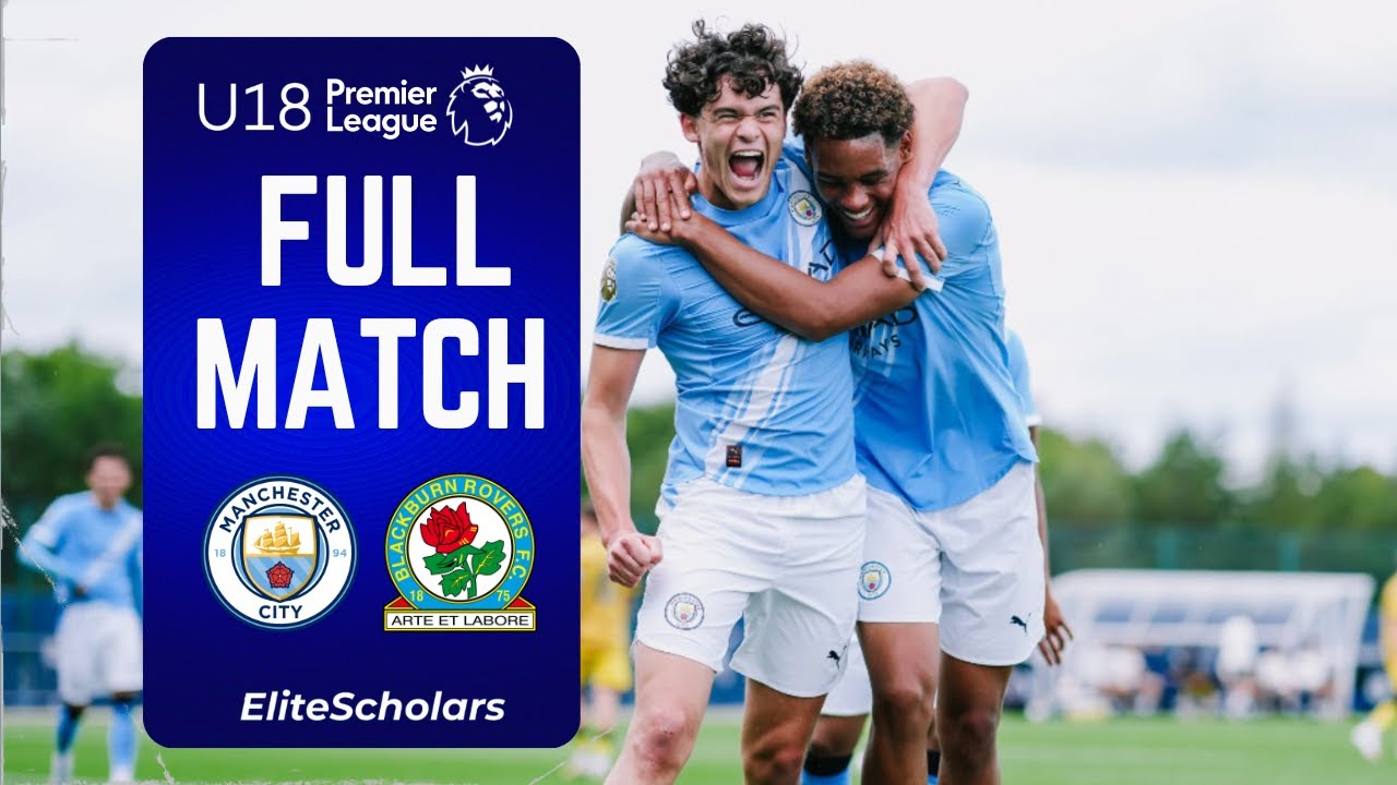 Full Match Man City vs Blackburn | U18 Premier League | 30/08/25