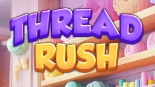Thread Rush Game Gameplay Android Mobile