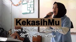 Kekasihmu | cover By Eva Sriwahyuni MTs Al Aman Cimanggu 2019  - Durasi: 4:43. 