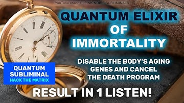 🏆 [TRUE] QUANTUM ELIXIR OF IMMORTALITY 🏆 CANCEL THE DEATH PROGRAM 🏆 432HZ SUBLIMINAL MEDITATION