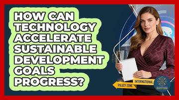 How Can Technology Accelerate Sustainable Development Goals Progress? - International Policy Zone