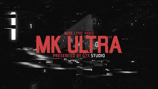 Muse - MK ULTRA (Lyric Video)