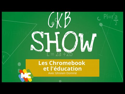 CKB Show : Les chromebook dans l'éducation