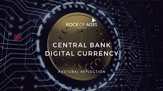 Central Bank Digital Currency I Pastoral Reflection