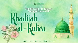 Majelis Dzikir Albusyra  Manaqib Sayyidah Khadijah Alkubra