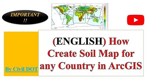 (ENGLISH) how to create soil map in ArcGIS of whole world