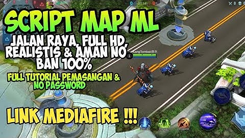CARA PASANG SCRIPT MAP JALAN TOL ML | NO PASSWORD PATCH TERBARU MOBILE LEGENDS 2023