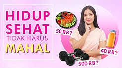 Ternyata Hidup Sehat Gak Harus Mahal ! Ini Rahasianya - Durasi: 5.46. 