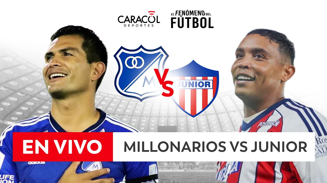 🔴 EN VIVO | MILLONARIOS Vs. JUNIOR – Liga 2026-I ⚽– FECHA 2 - YouTube