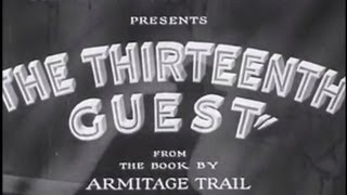 The Thirteenth Guest (1932) [Mystery]