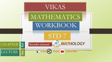 std-7 cha-2 lec-2 vikas mathematics workbook solution 2020-2021