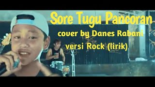 Iwan fals ~ Sore Tugu Pancoran cover by Danes Rabani ft Jeje GuitarAddict (lirik)