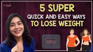 5 Super Quick And Easy Ways To Lose Weight | Ramya