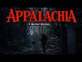 There’s a Reason People Don’t Go Deep Into the Appalachian Woods | True Appalachian Horror Story