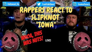 Rappers React To Slipknot "Iowa'!!!