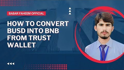 How To Convert Busd Into Bnb From Trust Wallet Complete Tutorial ||  BNB Into Busd Convert