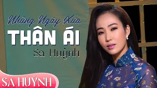 Miniatura de "Bài hát đang HOT🔥  NHỮNG NGÀY XƯA THÂN ÁI - Sa Huỳnh"