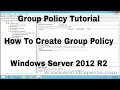 What is Group Policy & How to Create Group policy in Windows Server 2012 R2