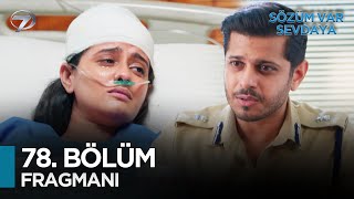 Sözüm Var Sevdaya Hint Dizisi 78. Bölüm Fragmanı 26 Kasım Çarşamba K7