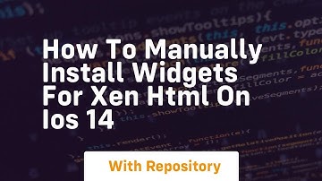How to manually install widgets for xen html on ios 14