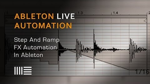 Ableton Live - Using Basic Step & Ramp Effects Automation - With The DJ Podcast