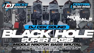 DJ CEK SOUND BLACK HOLE X SUPER EKSIS (KAMU CANTIK) MIDDLE NROTOK BASS HOREG VIRAL TIKTOK