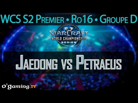 Jaedong vs Petraeus - 2015 WCS Season 2 Premier League - Ro16 - Groupe D - Final Match (Match 5)