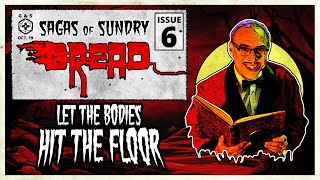 Let the Bodies Hit the Floor | Sagas of Sundry: DREAD | Episode 6