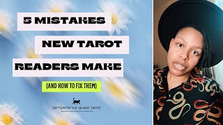 Five Mistakes New Tarot Readers Make (and How to Avoid Them)