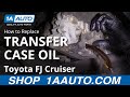 كيفية استبدال سائل علبة نقل الحركة لسيارة تويوتا FJ كروزر 2007 2014 