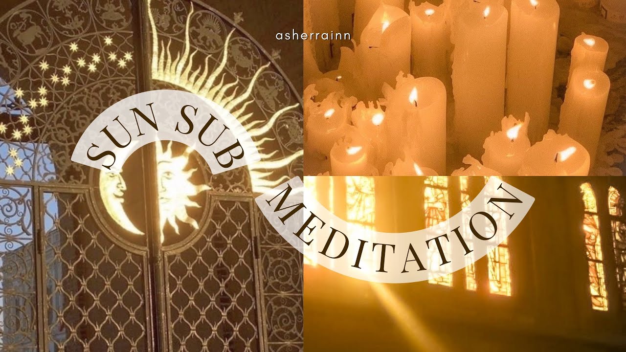 Sun Subliminal Remedy Meditation (boosts creativity, confidence, self trust and security)